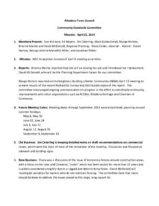 Altadena Town Council Community Standards Committee Minutes: April 22, [removed]Members Present: Don Kirkland, Ed Meyers, Jim Osterling, Mark Goldschmidt, Marge Nichols, Brianna Menke and David McDonald, Regional Planning