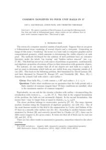 COMMON TANGENTS TO FOUR UNIT BALLS IN R3 ´ IAN G. MACDONALD, JANOS PACH, AND THORSTEN THEOBALD Abstract. We answer a question of David Larman, by proving the following result. Any four unit balls in 3-dimensional space,