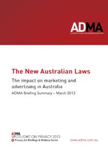 ADMA Briefing Summary – Marchwww.adma.com.au Spotlight on Privacy: Briefing Summary March 2013