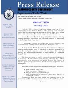 Department of Public Works FOR IMMEDIATE RELEASE: June 25, 2009 Contact: Becky Joesting, Recycling Coordinator, [removed]GRASS-CYCLING