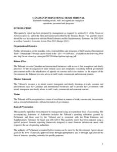 CANADIAN INTERNATIONAL TRADE TRIBUNAL For the quarter ended September 30, 2013 CANADIAN INTERNATIONAL TRADE TRIBUNAL Statement outlining results, risks and significant changes in operations, personnel and programs INTROD