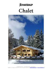 Chalet  Schatzalp Davos · 7270 Davos Platz · Switzerland Telefon +51 · Fax +52 ·  · www.schatzalp.ch  Das altehrwürdiges Chalet aus den Anfängen des vorletzten Jah