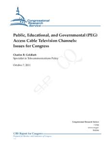 .  Public, Educational, and Governmental (PEG) Access Cable Television Channels: Issues for Congress Charles B. Goldfarb