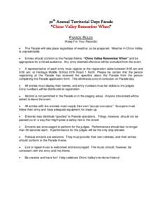 30th Annual Territorial Days Parade “Chino Valley Remember When” PARADE RULES (Keep For Your Records)  The Parade will take place regardless of weather, so be prepared. Weather in Chino Valley is unpredictable.