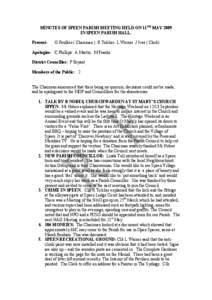 MINUTES OF SPEEN PARISH MEETING HELD ON 11TH MAY 2009 IN SPEEN PARISH HALL. Present: G Foulkes ( Chairman ) R Tolcher L Warner J Ives ( Clerk)