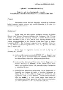 LC Paper No. CB[removed])  Legislative Council Panel on Security Stage two anti-terrorism legislative exercise – United Nations (Anti-Terrorism Measures) (Amendment) Bill 2003
