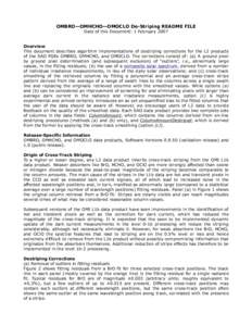 OMBRO—OMHCHO—OMOCLO De-Striping README FILE Date of this Document: 1 February 2007 Overview This document describes algorithm implementations of destriping corrections for the L2 products of the SAO PGEs OMBRO, OMHCH