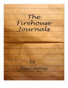 The Firehouse Journals By Alan Courtney