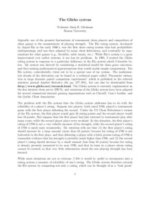 The Glicko system Professor Mark E. Glickman Boston University Arguably one of the greatest fascinations of tournament chess players and competitors of other games is the measurement of playing strength. The Elo rating s