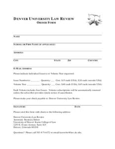 DENVER UNIVERSITY LAW REVIEW ORDER FORM NAME SCHOOL OR FIRM NAME (IF APPLICABLE) ADDRESS
