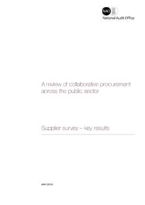 A review of collaborative procurement across the public sector Supplier survey – key results  MAY 2010