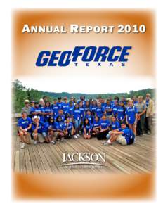 Annual Report 2010  On the cover: Students from the GeoFORCE Houston 12th Grade Academy