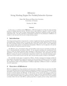 REtriever: String Maching Engine For Publish/Subscribe Systems Daisy Zhe Wang and Hans-Arno Jacobsen University of Toronto October 25, 2004 Abstract