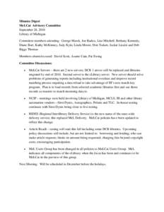 Minutes Digest MeLCat Advisory Committee September 28, 2010 Library of Michigan Committee members attending: George Marck, Joe Badics, Lise Mitchell, Bethany Kennedy, Diane Barr, Kathy McKinney, Judy Kyki, Linda Moore, D