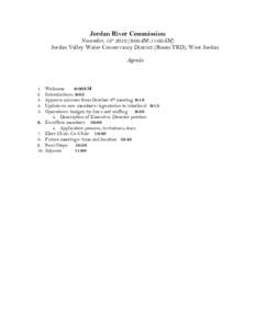 Jordan River Commission November, 18th[removed]:00AM-11:00AM) Jordan Valley Water Conservancy District (Room TBD); West Jordan Agenda  1.