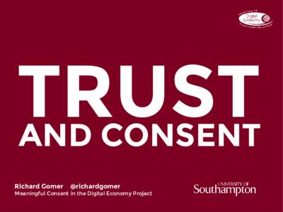 TRUST AND CONSENT Richard Gomer @richardgomer