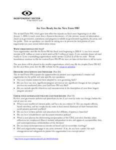 Are You Ready for the New Form 990? The revised Form 990, which goes into effect for reports on fiscal years beginning on or after January 1, 2008, is much more than a financial document – it’s the primary source of 