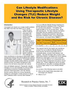 Can Lifestyle Modifications Using Therapeutic Lifestyle Changes (TLC) Reduce Weight and the Risk for Chronic Disease? Introduction: Overweight and obesity are complex health problems