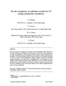 On the 
omplexity of radiation models for PV energy produ
tion 
al
ulation O. Perpiñan ISOFOTON S.A., Montalban 9, 28014 Madrid, Spain