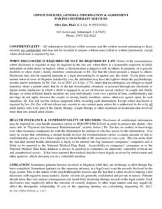 OFFICE POLICIES, GENERAL INFORMATION & AGREEMENT FOR PSYCHOTHERAPY SERVICES Ofer Zur, Ph.D. (CA Lic. #: PSY10763) 163 Avila Lane, Sebastopol, CAPhone: (