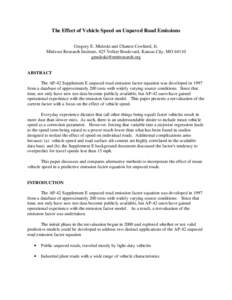 The Effect of Vehicle Speed on Unpaved Road Emissions Gregory E. Muleski and Chatten Cowherd, Jr. Midwest Research Institute, 425 Volker Boulevard, Kansas City, MO[removed]removed]  ABSTRACT