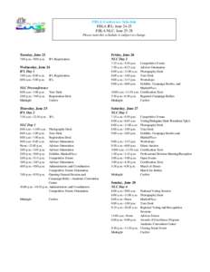 FBLA Conference Schedule FBLA IFL: June[removed]FBLA NLC: June[removed]Please note this schedule is subject to change.  Tuesday, June 23