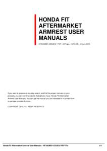HONDA FIT AFTERMARKET ARMREST USER MANUALS HFAAUM21-COUS12 | PDF | 42 Page | 1,273 KB | 12 Jun, 2016
