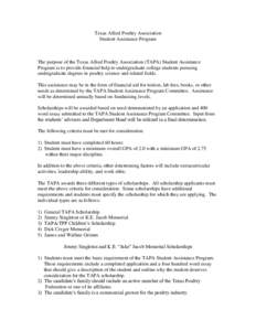 Texas Allied Poultry Association Student Assistance Program The purpose of the Texas Allied Poultry Association (TAPA) Student Assistance Program is to provide financial help to undergraduate college students pursuing un