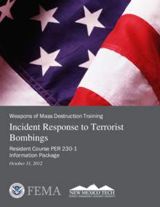 W Weapons of Mass Destruction Training Incident Response to Terrorist Bombings