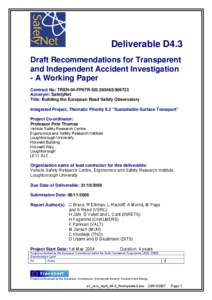 Deliverable D4.3 Draft Recommendations for Transparent and Independent Accident Investigation - A Working Paper Contract No: TREN-04-FP6TR-SI2[removed]Acronym: SafetyNet
