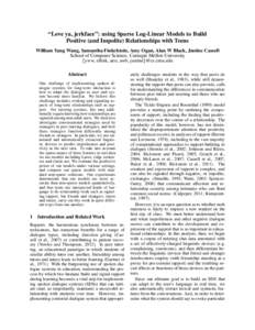 “Love ya, jerkface”: using Sparse Log-Linear Models to Build Positive (and Impolite) Relationships with Teens William Yang Wang, Samantha Finkelstein, Amy Ogan, Alan W Black, Justine Cassell School of Computer Scienc