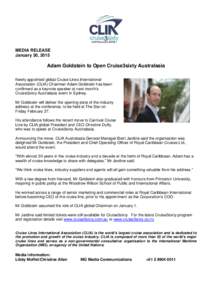 MEDIA RELEASE January 30, 2015 Adam Goldstein to Open Cruise3sixty Australasia Newly appointed global Cruise Lines International Association (CLIA) Chairman Adam Goldstein has been