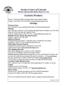 Garden Centers of Colorado Membership Benefits Quick Reference List Exclusive Products Nature’s Yield and Earth Essential products from Organix Supply Contact : Jim Wilson, [removed], [removed]