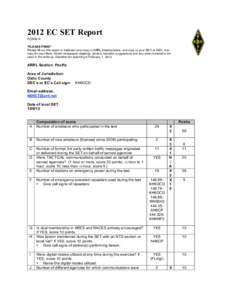 2012 EC SET Report FORM A *PLEASE PRINT* Please fill out this report in triplicate (one copy to ARRL Headquarters, one copy to your SEC or DEC, one copy for your files). Attach newspaper clippings, photos, remarks, sugge