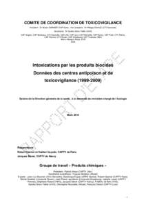 COMITE DE COORDINATION DE TOXICOVIGILANCE Président : Dr Robert GARNIER (CAP Paris) ; Vice-président : Dr Philippe SAVIUC (CTV Grenoble) Secrétariat : Dr Sandra Sinno-Tellier (InVS) CAP Angers, CAP Bordeaux, CTV Greno