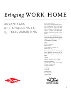 B r i ngi n g W O R K H O M E A D VA N TA G E S and C H A L L E N G E S o f TELECOMMUTING  acknowledgements