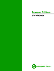 Technology Drill Down FACILITATOR’S GUIDE Technology Drill Down Facilitator’s Guide