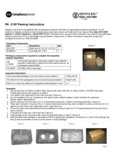 4GV/X12.8/S/** USA/+AA7903 (** DOM) PK- 21SP Packing Instructions Shipper must ensure compatibility with all packaging materials and follow all appropriate transport regulations. For air