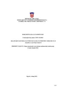 REPUBLIKA HRVATSKA MINISTARSTVO VANJSKIH I EUROPSKIH POSLOVA ZAGREB, TRG NIKOLE ŠUBIĆA ZRINSKOG 7- 8 DOKUMENTACIJA ZA NADMETANJE Evidencijski broj nabave EMV