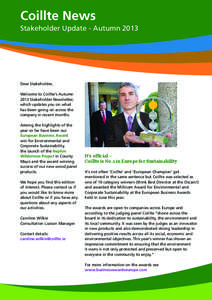 Coillte News Stakeholder Update - Autumn 2013 Dear Stakeholder, Welcome to Coillte’s Autumn 2013 Stakeholder Newsletter,