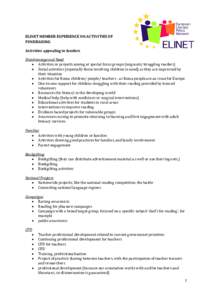 ELINET MEMBER EXPERIENCE ON ACTIVITIES OF FUNDRAISING Activities appealing to funders Disadvantage and Need • Activities or projects aiming at special focus groups (migrants/struggling readers) • Social activities (e