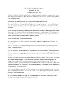 ASC Executive Board Meeting Minutes November 19, 2011 Washington, D.C. Hilton Hotel Those in attendance: Bob Agnew, Eric Baumer, Becky Block, Lisa Broidy, Shawn Bushway, Colin Loftin, Ross Matsueda, Steve Messner, Nancy 