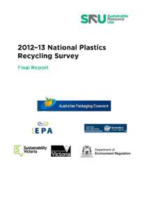 This report has been commissioned by the National Packaging Covenant Industry Association and the following state agencies:  NSW Environment Protection Authority (EPA)