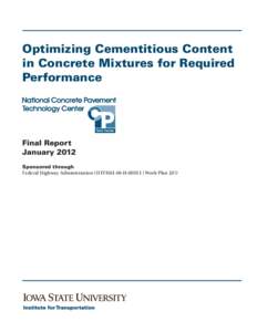 Optimizing Cementitious Content in Concrete Mixtures for Required Performance Final Report January 2012