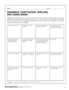 Name_ __________________________________________________________ DATE_______________________  grammar, punctuation, spelling and usage Bingo Directions: Play this Bingo game to improve your grammar, punctuation, spelling