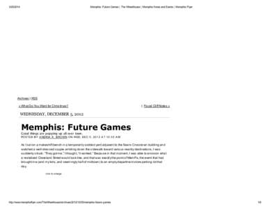 [removed]Memphis: Future Games | The Wheelhouse | Memphis News and Events | Memphis Flyer Archives | RSS « What Do You Want for Christmas?