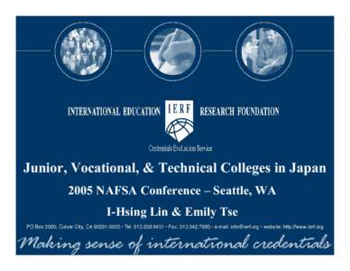 Junior, Vocational, & Technical Colleges in Japan 2005 NAFSA Conference – Seattle, WA I-Hsing Lin & Emily Tse http://www.lib.utexas.edu/maps/middle_east_and_asia/japan_pol96.jpg