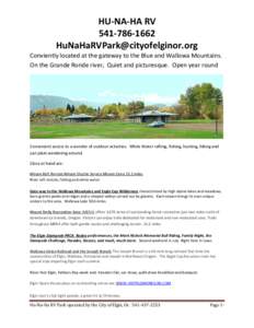 HU-NA-HA RV[removed]removed] Conviently located at the gateway to the Blue and Wallowa Mountains. On the Grande Ronde river, Quiet and picturesque. Open year round