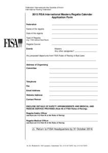 Fédération Internationale des Sociétés d’Aviron International Rowing Federation 2015 FISA International Masters Regatta Calendar Application Form Federation