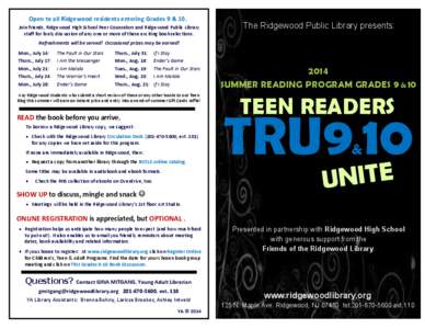 Open to all Ridgewood residents entering Grades 9 & 10. Join friends, Ridgewood High School Peer Counselors and Ridgewood Public Library staff for lively discussion of any one or more of these exciting book selections. T